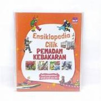 Ensiklopedia cilik: Pemadam Kebakaran