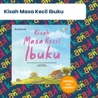 KIsah Masa Kecil Ibuku;