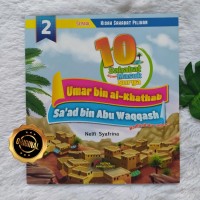 Kisah Sahabat Pilihan 2 ' 10 sahabat Yang di jamin Masuk Surga ' Umar bin Khatab, Saad bin Abu Wqqash