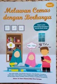 Melawan Cemas Dengan Berkarya