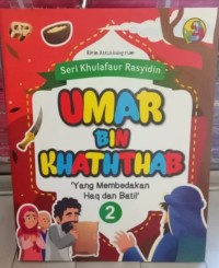 Seri Khulafaur Rasidin ' Umar Bin Khatab ' Yang Membedakan  Haq dan Bathil