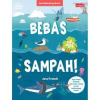 Seri Melindungi Bumi - Bebas Sampah!