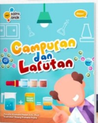 Seri Sains Anak 'Campuran dan Larutan'