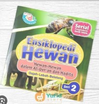 Serial Pengetahuan Anak Islam Seri 2 ' Ensiklopedia Hewan ' Hewan-Hewan dalam Al-Qur'an dan Hadist ( Gajah, Lebah, Belalang}